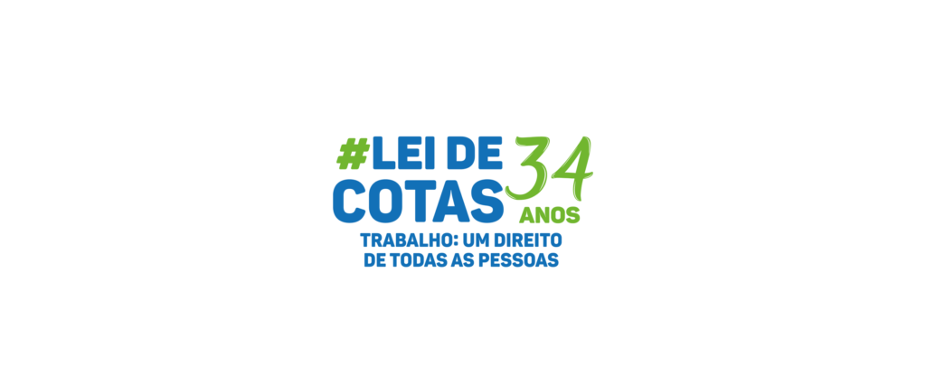 Logotipo com o texto “#Lei de Cotas 34 anos” em azul e verde, seguido da frase “Trabalho: um direito de todas as pessoas”.